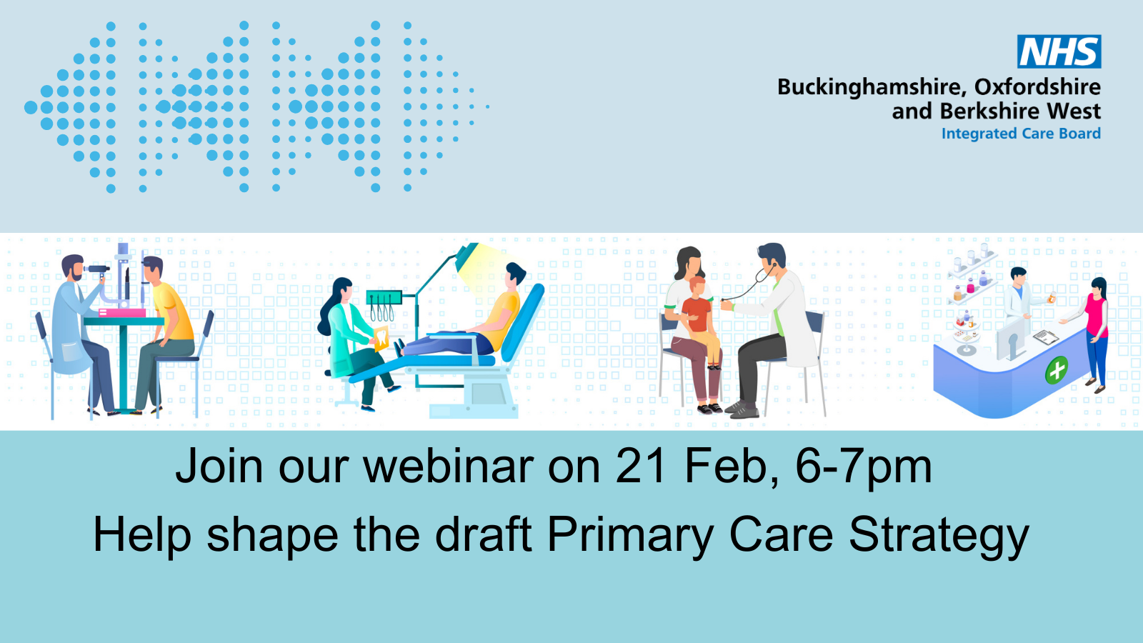 BOB webinar graphic that says 'Join our webinar on 21 Feb, 6-7pm. Help shape the draft primary care strategy'.