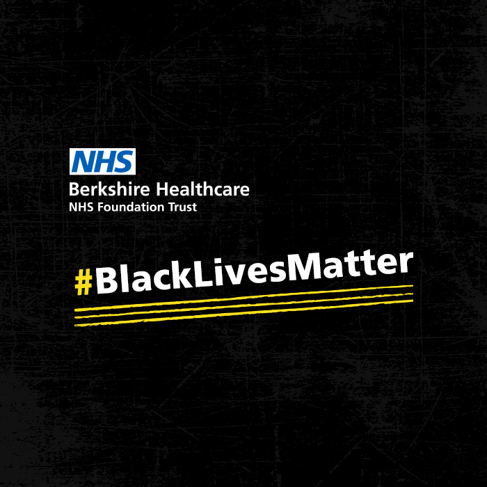 Black Lives Matter | Berkshire Healthcare NHS Foundation Trust